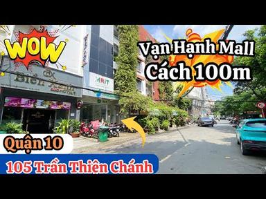 Quận 10 | Bán Nhà 4 Tầng Mặt Tiền Số 105 Trần Thiện Chánh | Cách Vạn Hạnh Mall Chỉ 100m