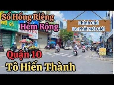Quận 10 | Bán Nhà Sổ Hồng Riêng Đường Tô Hiến Thành | Vị Trí Đẹp Trung Tâm Thành Phố