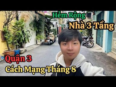 Quận 3 | Bán Nhà 3 Tầng hẻm Rộng Sổ Hồng Riêng  Đường CMT8 | Vị Trí Trung Tâm