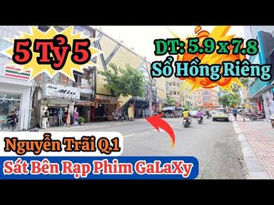 Quận 1 | Bán Nhà 2 Tầng Sổ Hồng Riêng Đường Nguyễn Trãi | Vị Trí Đẹp Sát Bên Rạp Galaxy Nguyễn Trãi